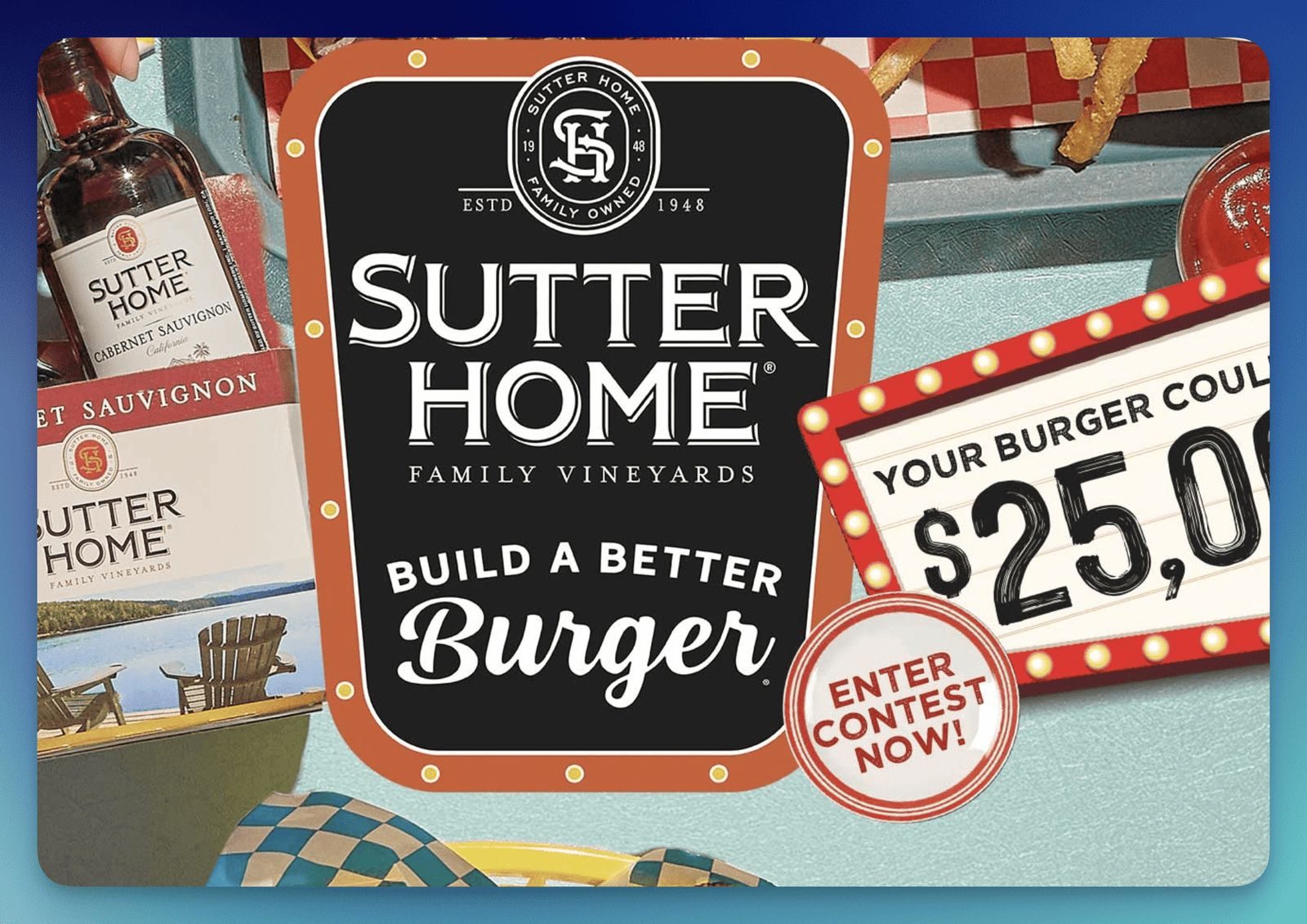Join the Sutter Home Build A Better Burger Recipe Contest for a Chance to Win!