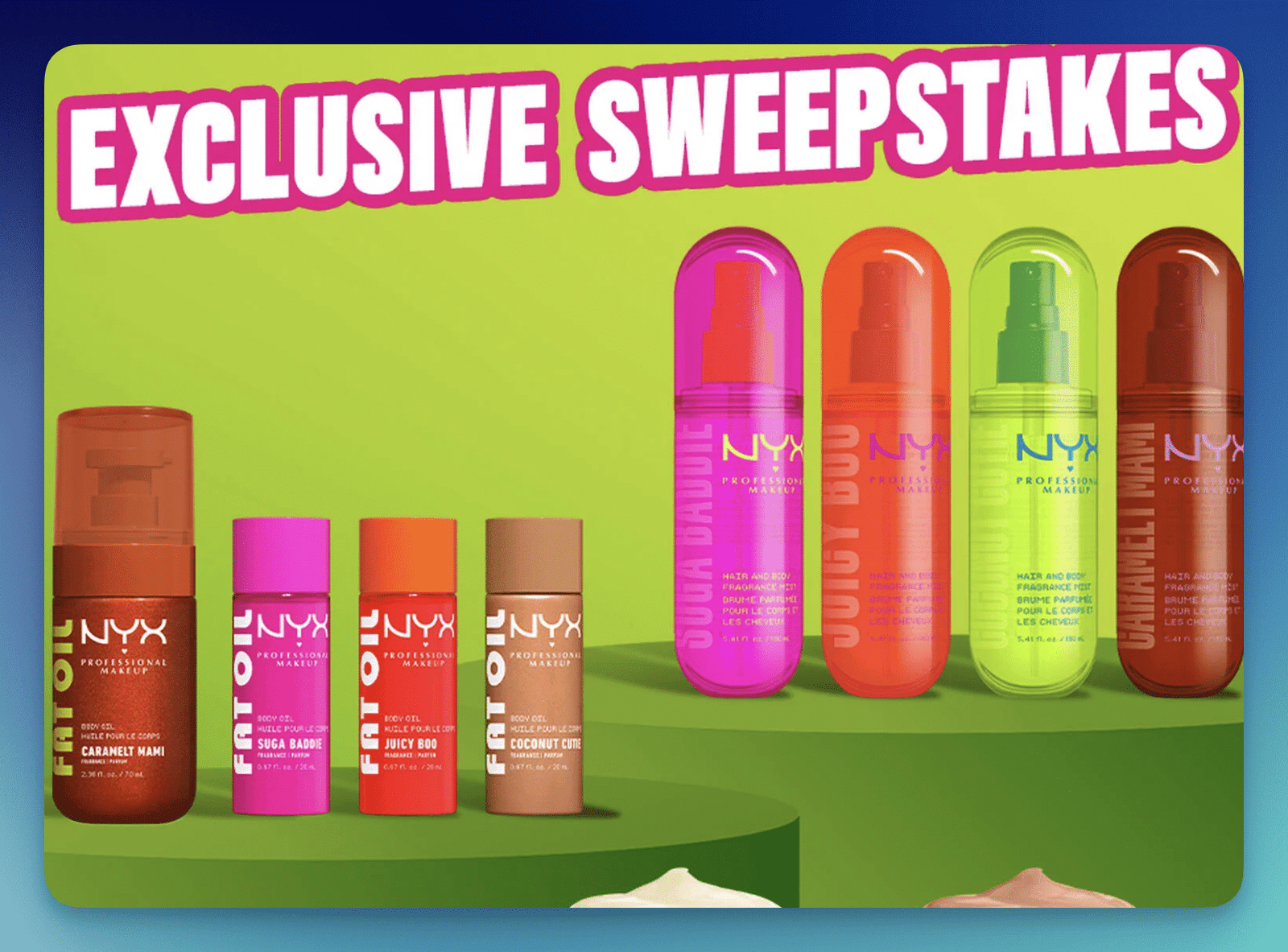 Win Big in the NYX Professional Makeup Fat Oil Body Sweepstakes – 20 Lucky Winners! Win Big in the NYX Professional Makeup Fat Oil Body Sweepstakes – 20 Lucky Winners!